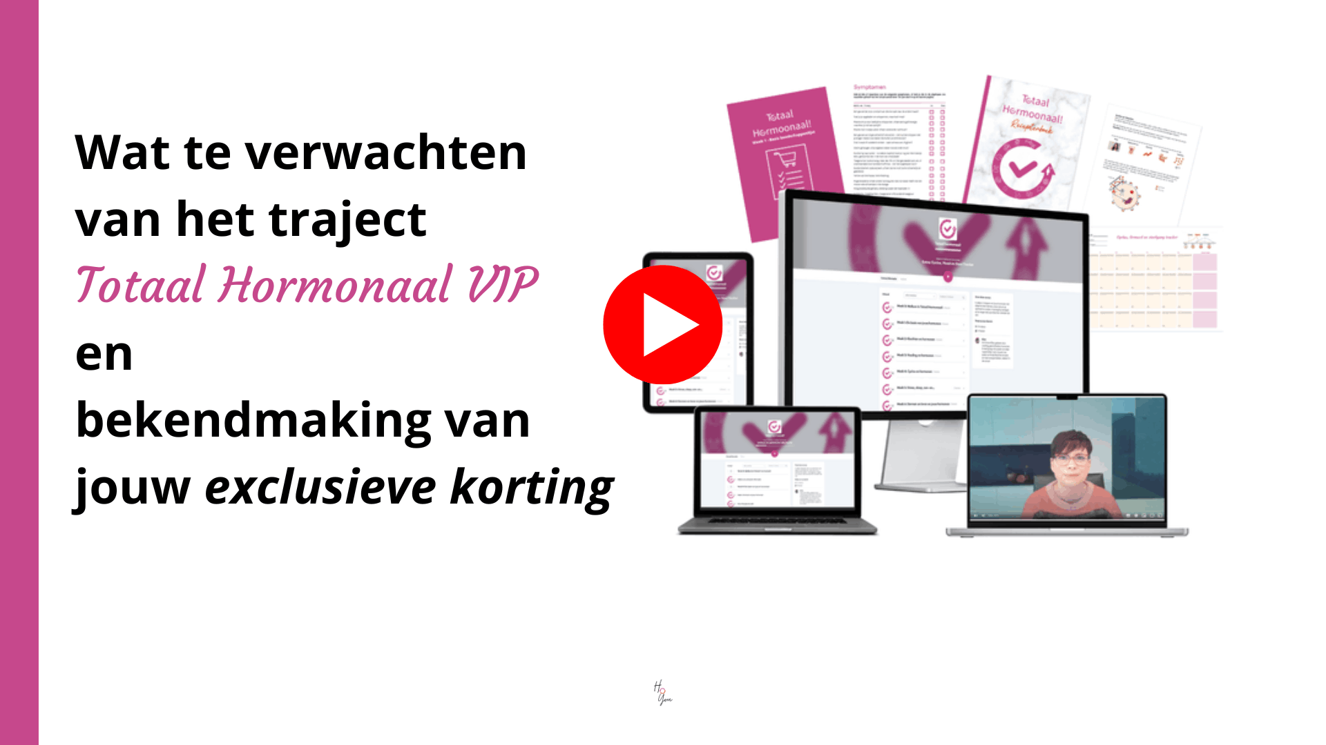 Wat kan je verwachten van Totaal Hormonaal VIP?